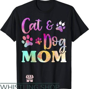 Cat Mom T-Shirt Cat And Dog Mom Shirt