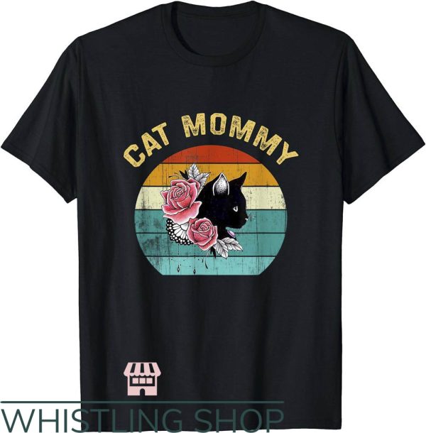 Cat Mom T-Shirt Cat Mommy Shirt