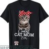 Cat Mom T-Shirt Coolest Cat Mom Ever