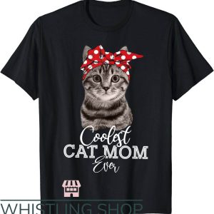 Cat Mom T-Shirt Coolest Cat Mom Ever