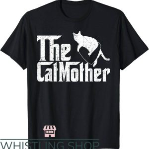 Cat Mom T-Shirt The Cat Mother Shirt