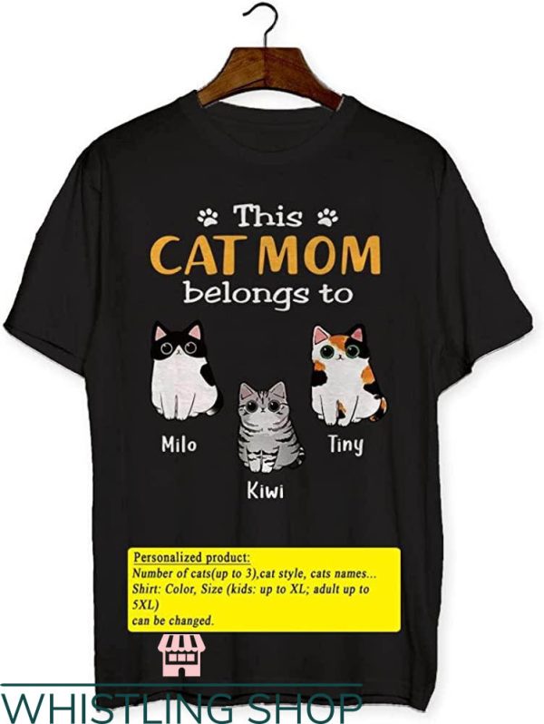 Cat Mom T-Shirt This Cat Mom Belongs To