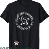 Choose Joy T-Shirt Choose Joy Inspirational Happy Shirt