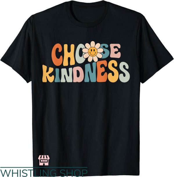 Choose Kindness T-shirt Choose Kindness Retro Groovy Daisy