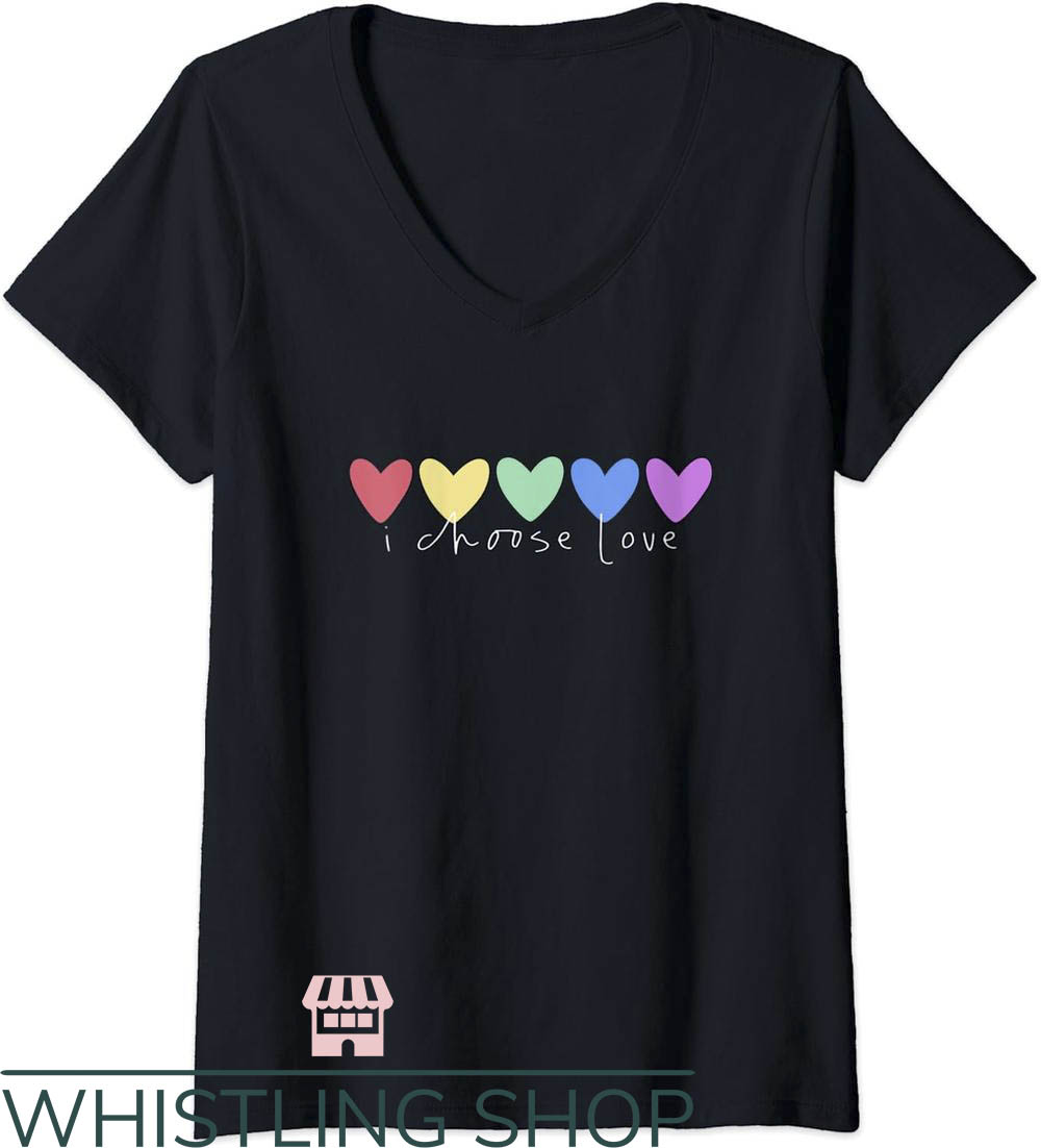 Choose Love T-Shirt I Choose Love