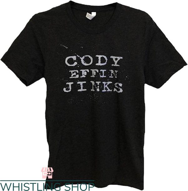 Cody Jinks T-shirt Cody Effin Jinks T-shirt