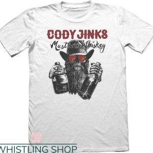 Cody Jinks T-shirt Cody Jinks Must Be Whiskey T-shirt