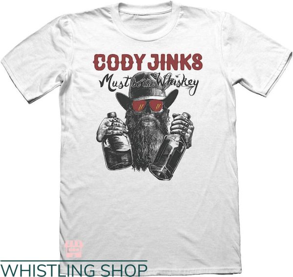 Cody Jinks T-shirt Cody Jinks Must Be Whiskey T-shirt