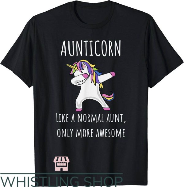 Cool Aunt T-Shirt Aunticorn Like An Aunt Only Awesome
