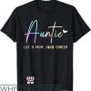 Cool Aunt T-Shirt Auntie Like A Mom But Cooler