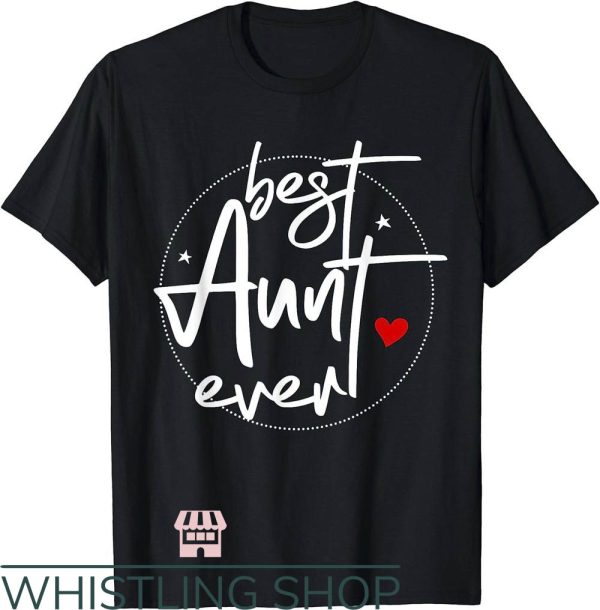 Cool Aunt T-Shirt Best Aunt Ever Shirt