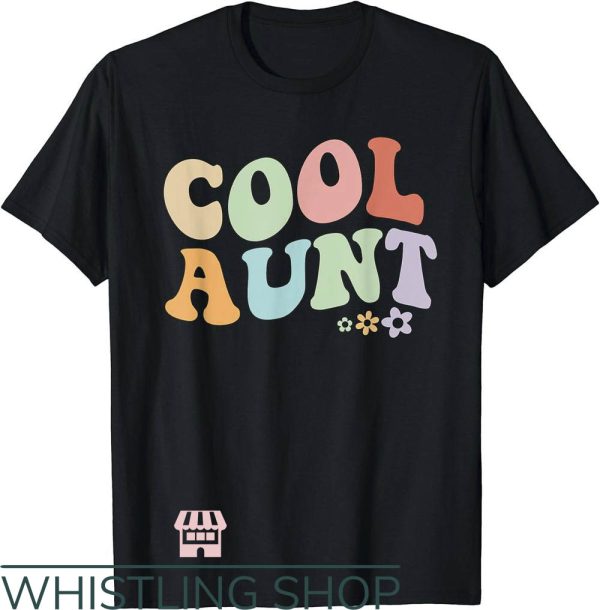 Cool Aunt T-Shirt Floral Cool Aunt Shirt