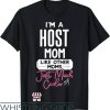 Cool Mom T-Shirt Host Mom T-Shirt