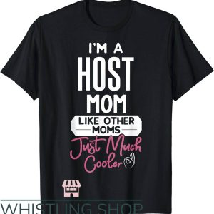 Cool Mom T-Shirt Host Mom T-Shirt