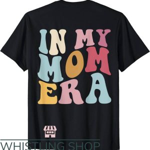 Cool Mom T-Shirt In My Mom Era Cool Mom Shirt