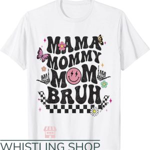 Cool Mom T-Shirt Mama Mommy Mom Bruh Shirt
