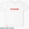 Cousin Squad T Shirt Gift Family Lover Cousin T Shirt