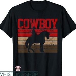 Cowboy Up T-shirt Cowboy Rodeo Horse