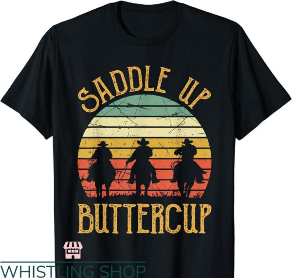 Cowboy Up T-shirt Southern Western Saddle Up Buttercup