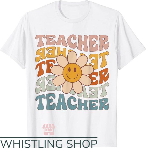 Cute Teacher T-Shirt Daisy Colorful Tee Gift For Teacher