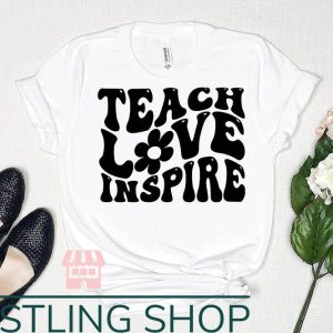 Cute Teacher T-Shirt Teach Love Gift For Teacher