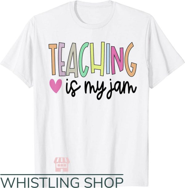 Cute Teacher T-Shirt Teaching Gift For Teacher
