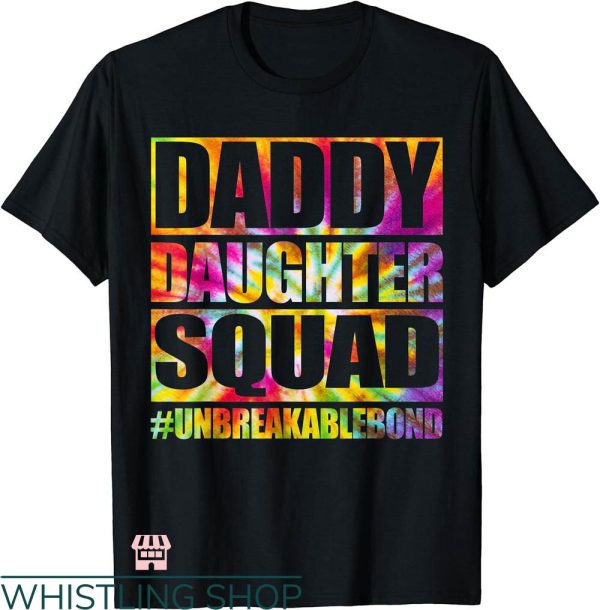 Daddy Daughter Matching T-shirt Daddy Daughter Squad T-shirt