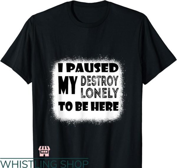 Destroy Lonely T-shirt Vintage Retro Style