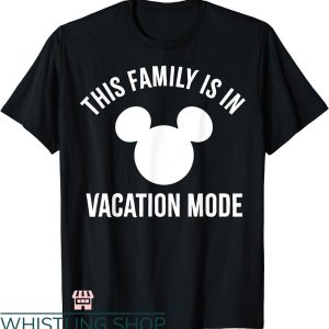 Disney Trip Family T-shirt This Family Is In Vacation Mode