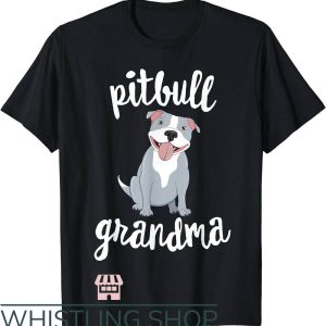 Dog Grandma T-Shirt Pitbull Grandma