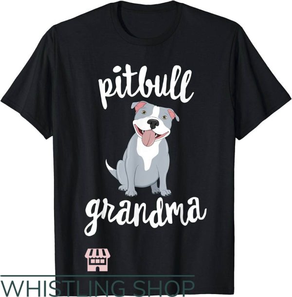 Dog Grandma T-Shirt Pitbull Grandma