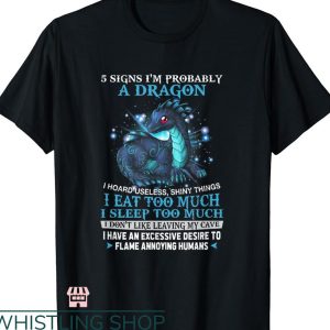 Dragon Tales T-shirt 5 Signs I’m Probably A Dragon