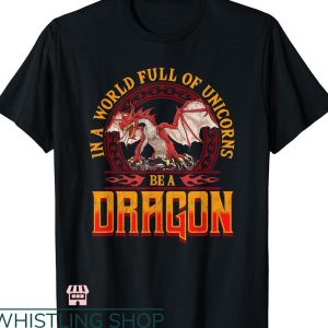 Dragon Tales T-shirt Unicorns Be A Dragon Funny Folklore