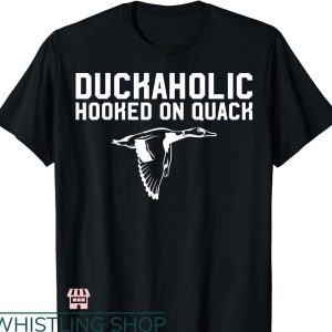 Duck Hunting T-shirt Duckaholic Duck Hunting