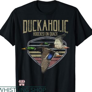 Duck Hunting T-shirt Quack Duck Hunter Duckaholic