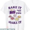 Easy Bake Coven T-shirt Bake It Til You Make It T-shirt