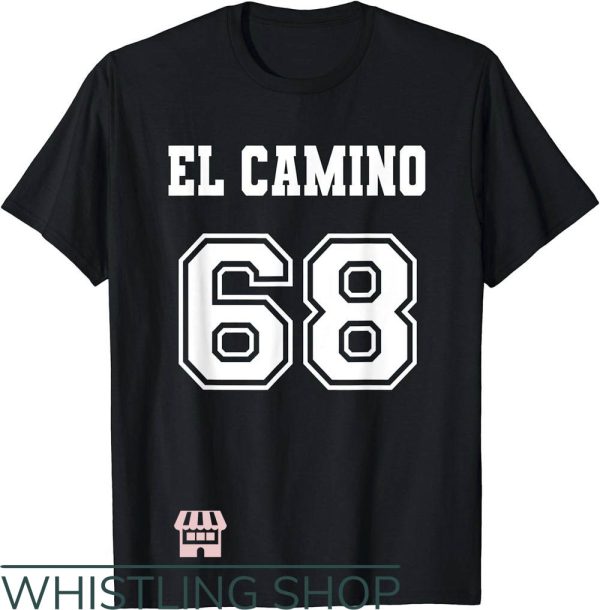 El Camino T-Shirt Jersey Style El Camino 68 1968 Old School