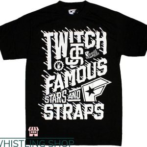 Famous Stars And Straps T-shirt Twitch Spill T-shirt