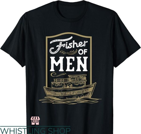 Fisher of Men T-Shirt Christian Bible Verse