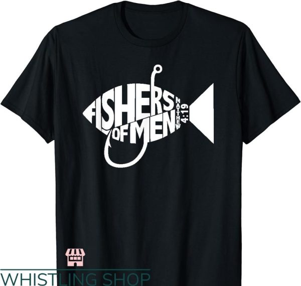 Fisher of Men T-Shirt Matching Church Christian Group