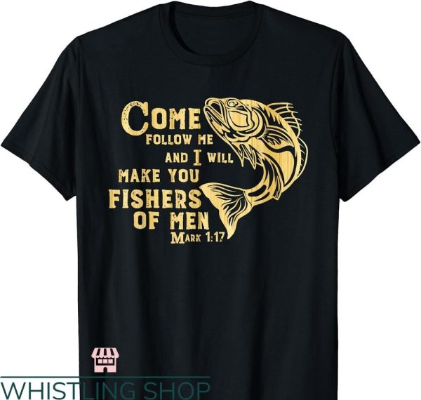 Fisher of Men T-Shirt Religious for Men Fishers