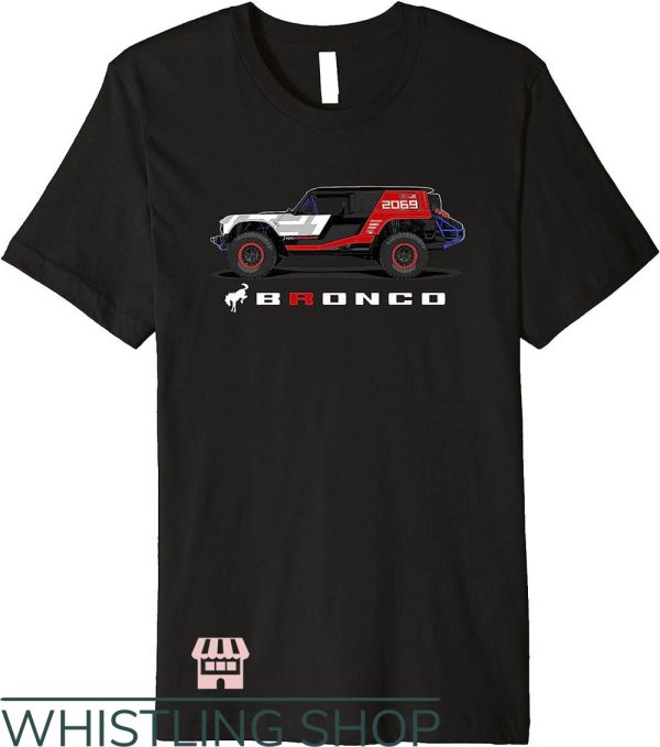 Ford Bronco T-Shirt Ford Bronco R Profile Shirt