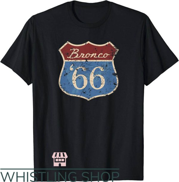 Ford Bronco T-Shirt Ford Bronco Route 66 Shirt