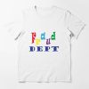 Fraud Dept T-shirt Fraud Dept Colorful Text T-shirt