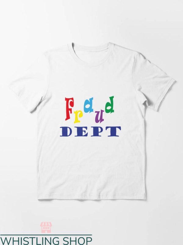 Fraud Dept T-shirt Fraud Dept Colorful Text T-shirt
