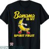Fruits Of The Spirit T-shirt Funny Banana Is My Spirit