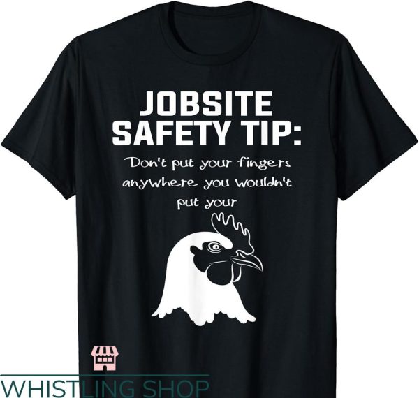 Funny Safety T-shirt Don’t Put Your Fingers Anywhere