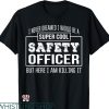 Funny Safety T-shirt Funny Safety Officer