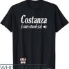 George Costanza T-Shirt George Costanza Can’t Stand Ya