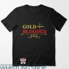 Gold Blooded T-Shirt Royal Gold Blooded Shirt